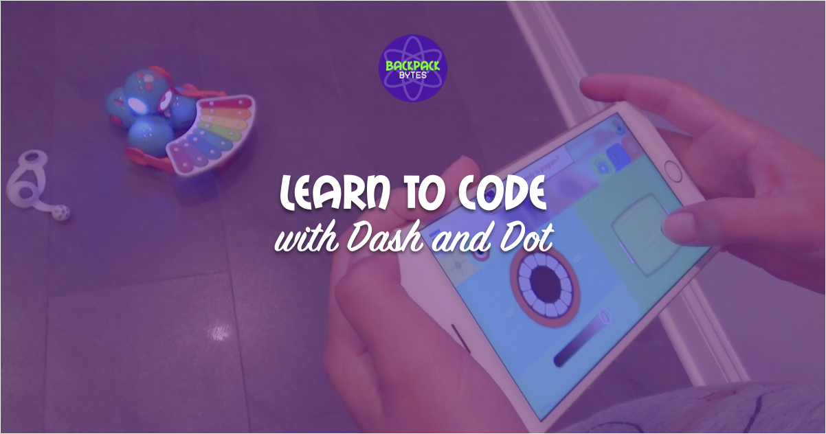 Intro to Coding with the Dash & Dot Robots (made by Wonder Workshop)