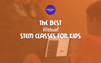 The Best Virtual STEM Classes for Kids, Tweens and Teens