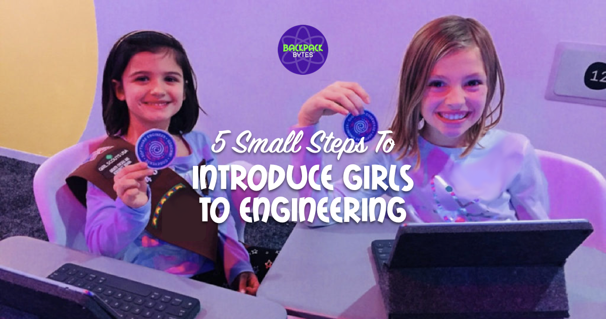 Small Steps You Can Take to Introduce Girls to Engineering