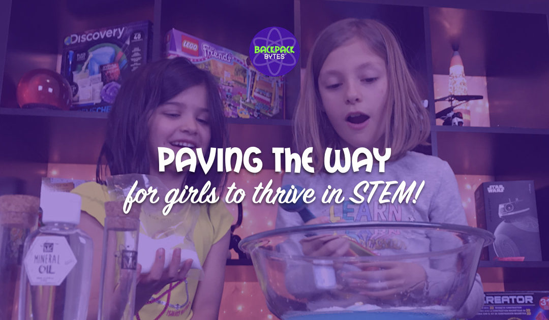Choose to Challenge:  Paving The Way for Girls to Thrive in STEM